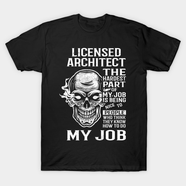 Licensed Architect T Shirt - The Hardest Part Gift Item Tee T-Shirt by candicekeely6155